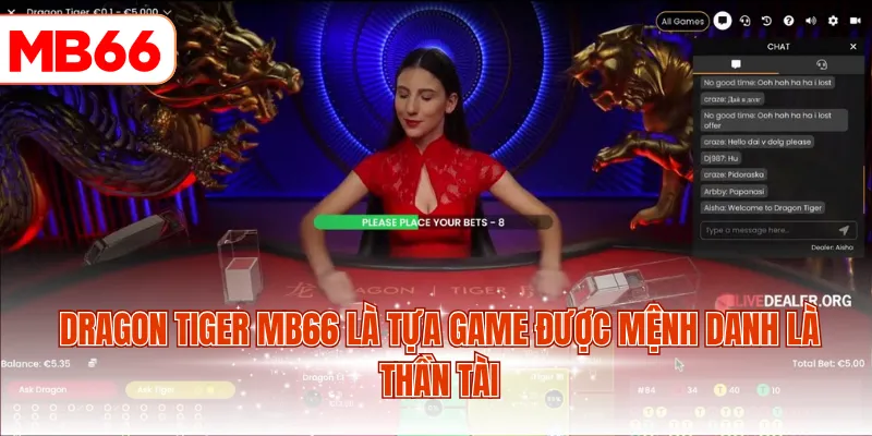 Dragon Tiger MB66 là tựa game được mệnh danh là thần tài