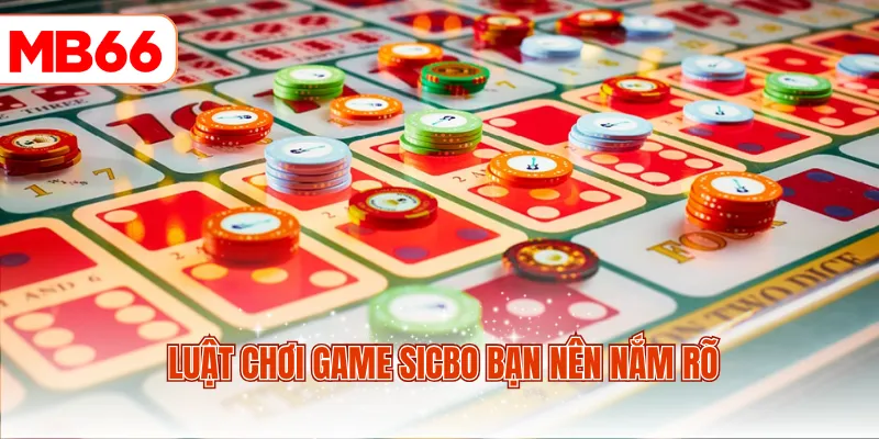 Luật chơi game Sicbo bạn nên nắm rõ