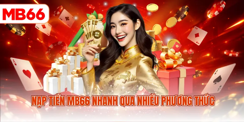 Nạp tiền MB66 nhanh qua nhiều phương thức