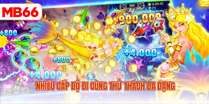 Nhiều cấp độ đi cùng thử thách đa dạng