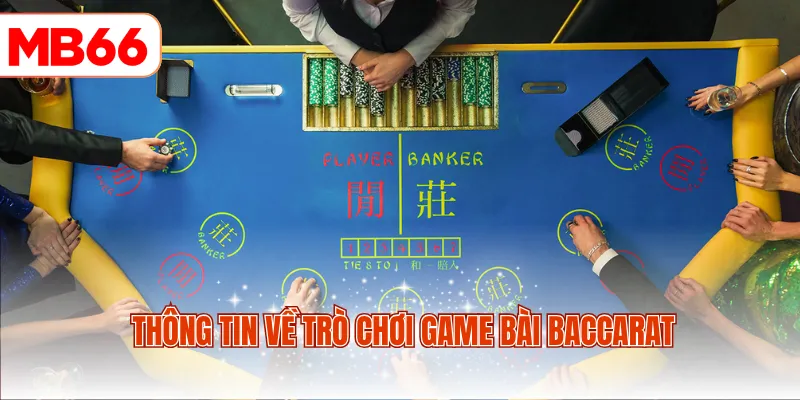 Thông tin về trò chơi game bài Baccarat