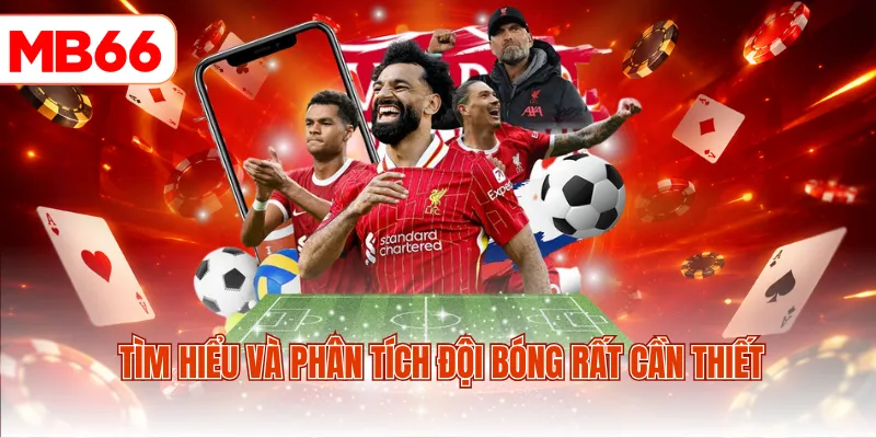 Tìm hiểu và phân tích đội bóng rất cần thiết